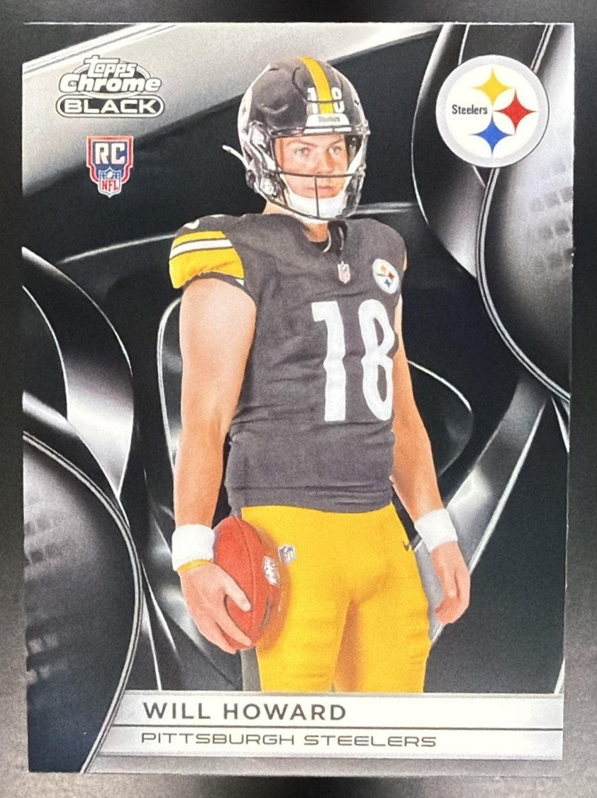WILL HOWARD 2025 TOPPS CHROME BLACK #142 RC STEELERS