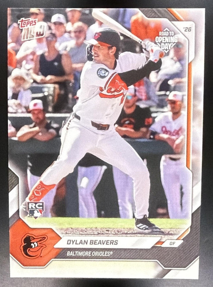 DYLAN BEAVERS 2026 TOPPS NOW ROAD TO OPENING DAY #OD-7 RC ORIOLES