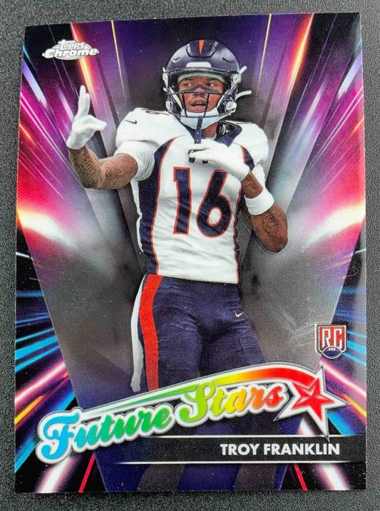 TROY FRANKLIN 2024 TOPPS CHROME #FS-11 FUTURE STARS RC BRONCOS