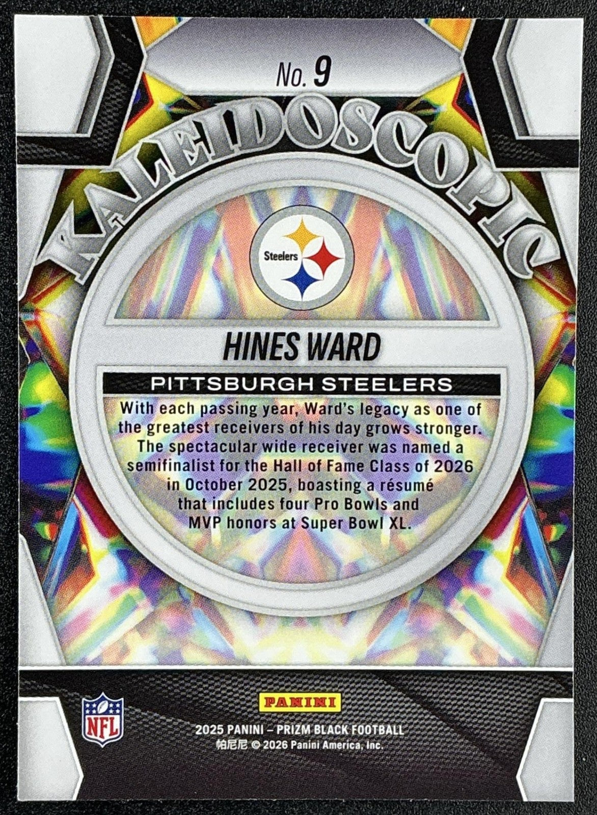 HINES WARD 2025 PANINI PRIZM BLACK #9 KALEIDOSCOPIC STEELERS