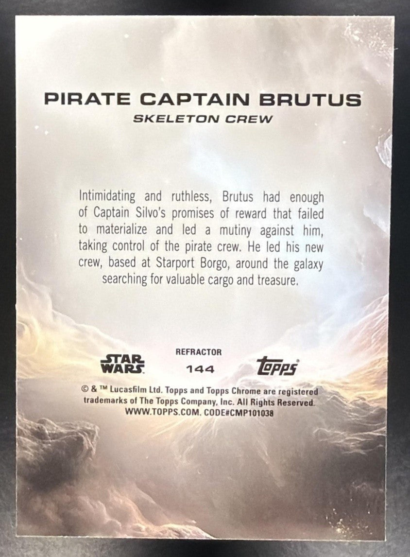 PIRATE CAPTAIN BRUTUS 2025 TOPPS CHROME STAR WARS #144 RAINBOW REFRACTOR