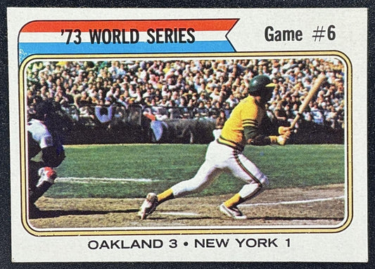 73 WORLD SERIES GAME #6 1974 TOPPS #477 ATHLETICS