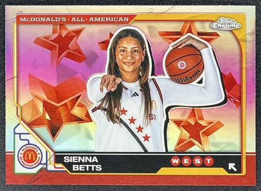 SIENNA BETTS 2025 TOPPS CHROME MCDONALD'S ALL-AMERICAN #76 REFRACTOR