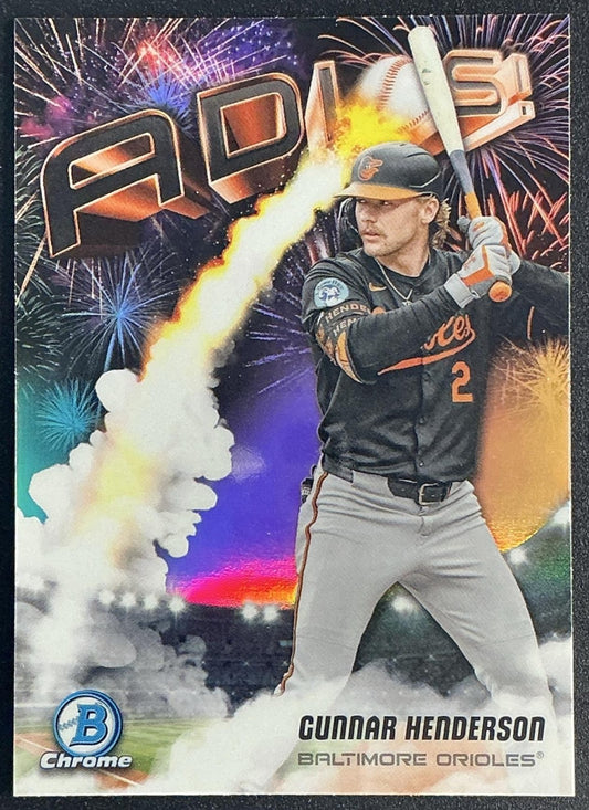 GUNNAR HENDERSON 2025 BOWMAN CHROME #AD-9 ADIOS! ORIOLES