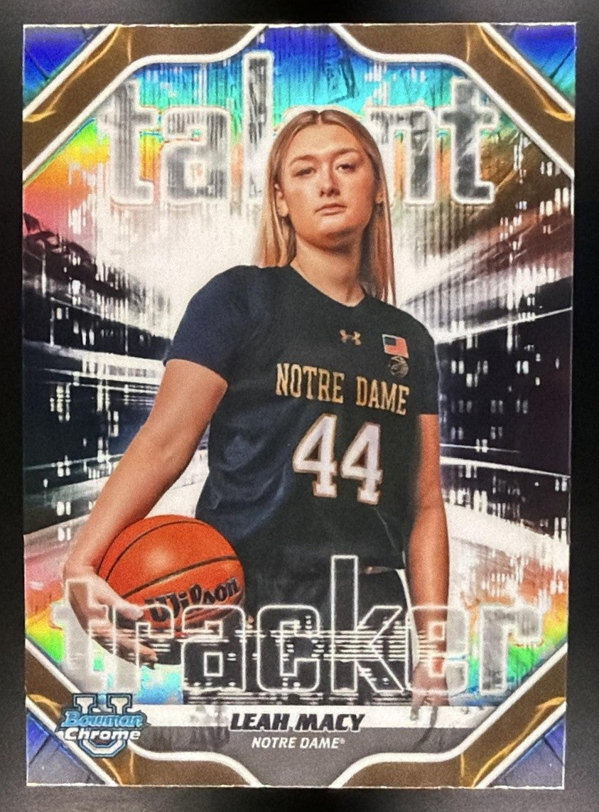 LEAH MACY 2025-26 BOWMAN #TT-18 TALENT TRACKER CHROME REFRACTOR FIGHTING IRISH