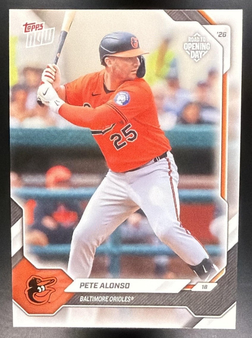 PETE ALONSO 2026 TOPPS NOW ROAD TO OPENING DAY #OD-1 ORIOLES