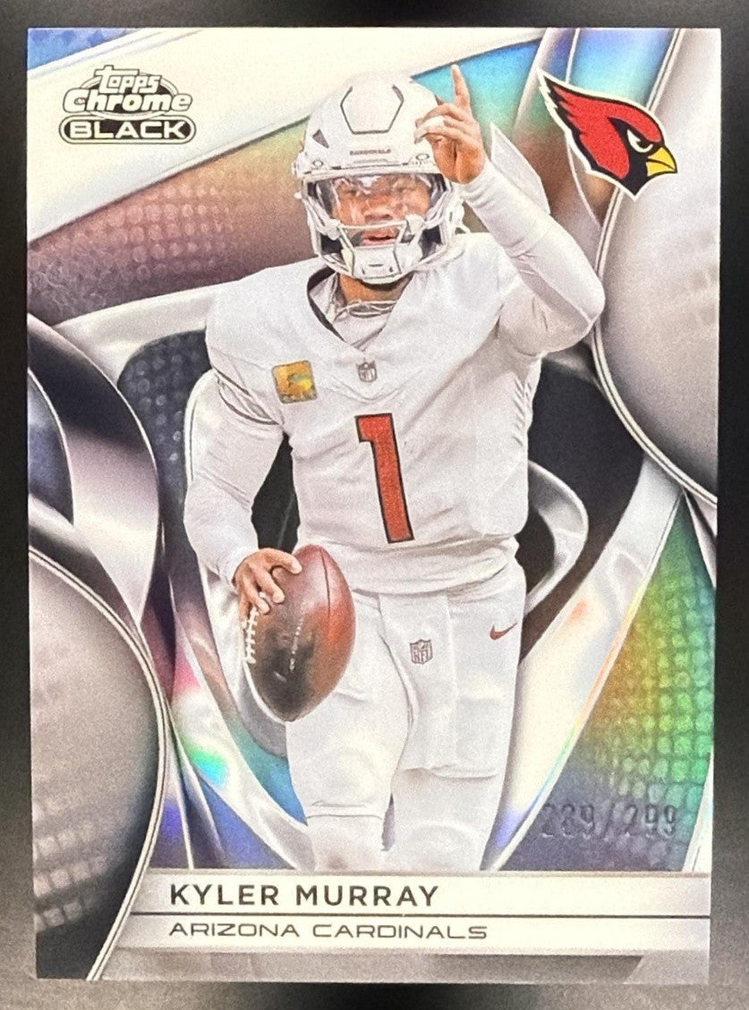 KYLER MURRAY 2025 TOPPS CHROME BLACK #1 REFRACTOR 289/299 CARDINALS