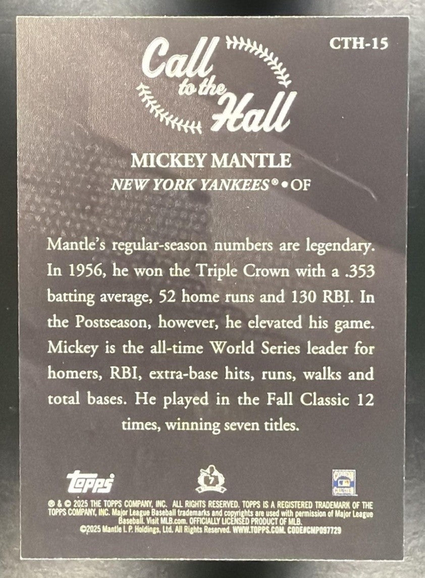 MICKEY MANTLE 2025 TOPPS #CTH-15 CALL TO THE HALL YANKEES