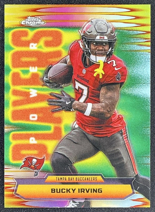 BUCKY IRVING 2025 TOPPS CHROME #PP-18 POWER PLAYERS REFRACTOR BUCCANEERS
