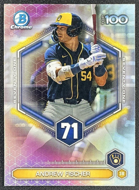ANDREW FISCHER 2026 BOWMAN #BTP-71 SCOUTS TOP 100 CHROME BREWERS