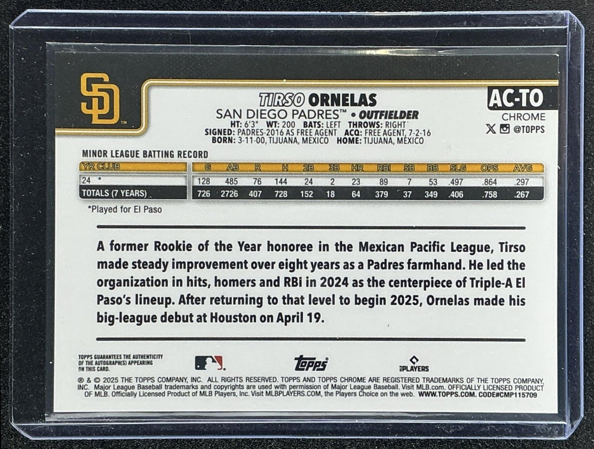 TIRSO ORNELAS 2025 TOPPS CHROME UPDATE #AC-TO AUTO RC PADRES