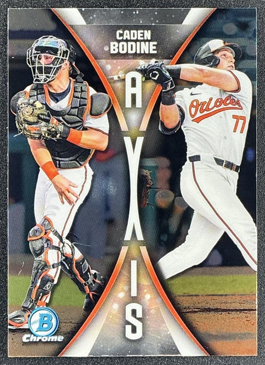 CADEN BODINE 2025 BOWMAN DRAFT #A-6 AXIS CHROME ORIOLES