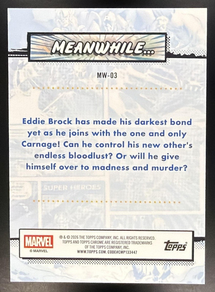 EDDIE BROCK AS CARNAGE 2026 TOPPS CHROME MARVEL COMICS #MW-03 MEANWHILE