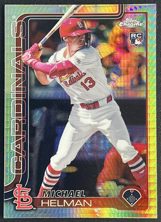 MICHAEL HELMAN 2025 TOPPS CHROME #104 PRISM REFRACTOR RC CARDINALS