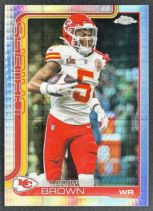 HOLLYWOOD BROWN 2025 TOPPS CHROME #146 PRISM REFRACTOR CHIEFS