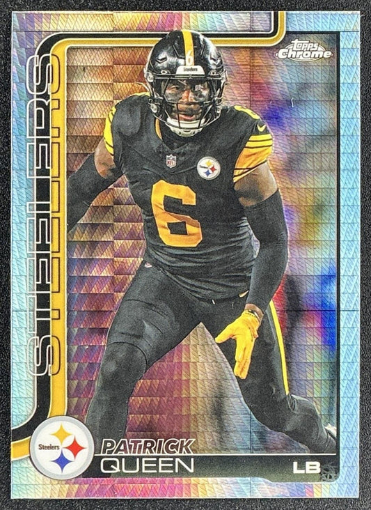 PATRICK QUEEN 2025 TOPPS CHROME #260 PRISM REFRACTOR STEELERS